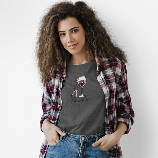 At Last Wine Lover T-Shirt, Minimalist Romantic Wine Art Tee for Women