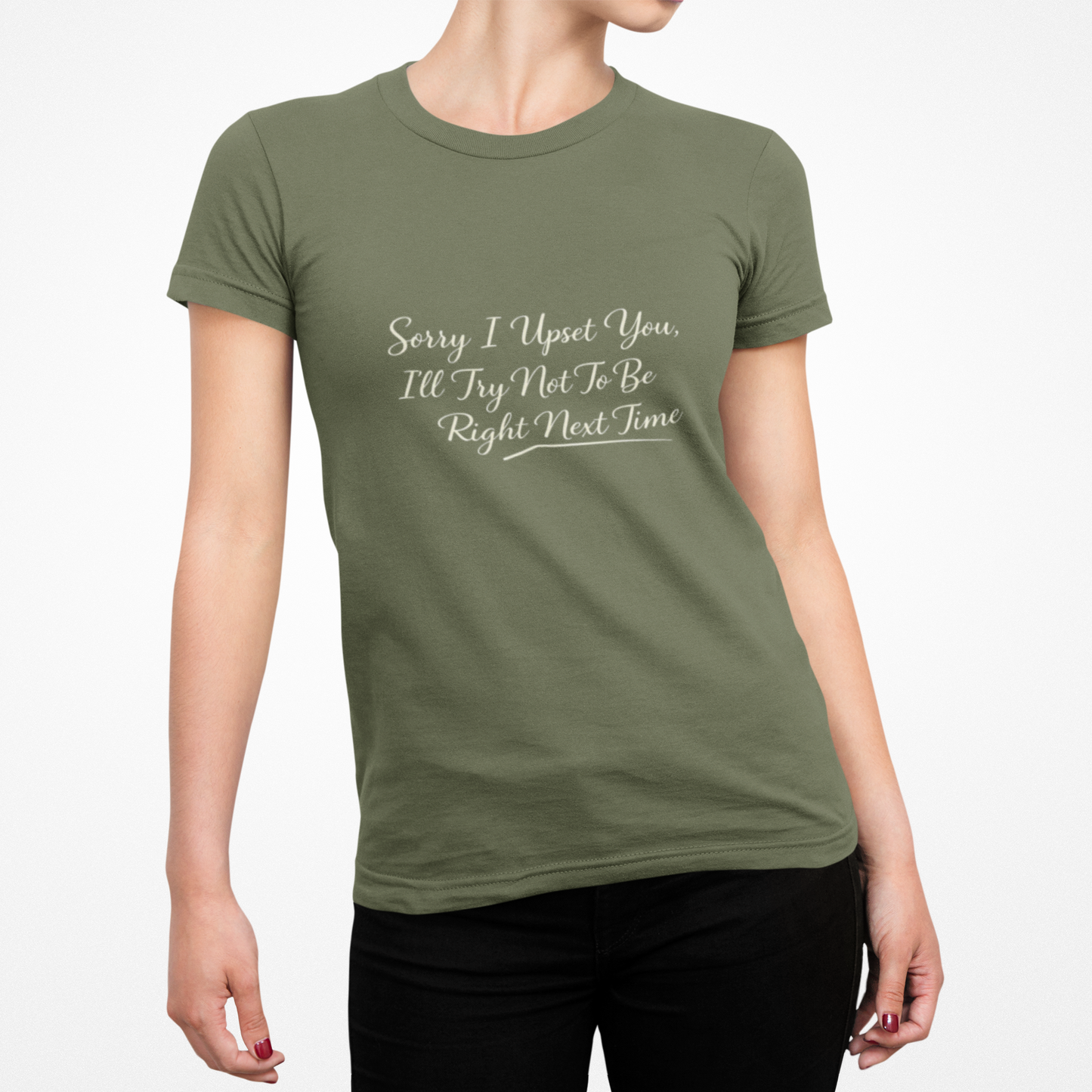 Sorry I Upset You Shirt,  Funny Sarcastic Quote Tee for Women