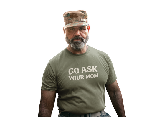 Go Ask Your Mom Shirt, Funny Parenting Tee, Sarcastic Mom Humor Shirt, Unisex Graphic T-Shirt